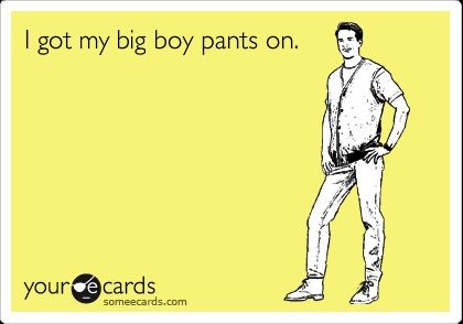 big boy pants