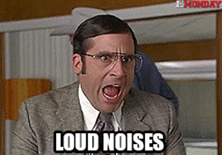loud noises gif